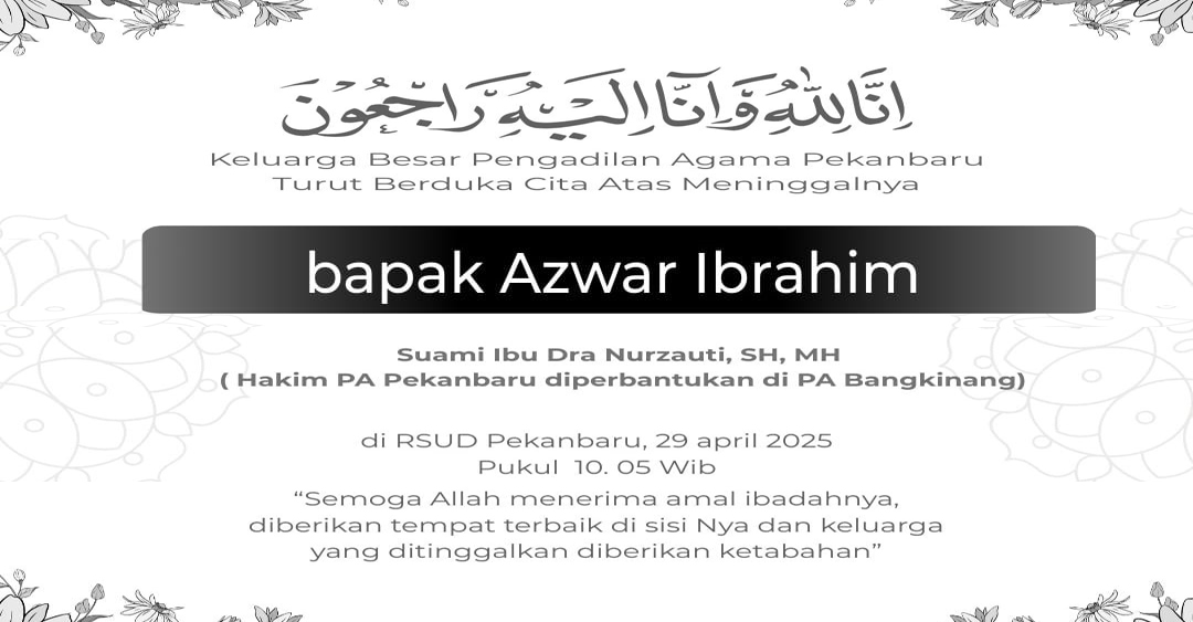 Turut berduka atas berpulangnya kerahmatullah Bapak Azwar Ibrahim